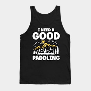 I Need a Good Paddling Tank Top